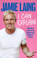I Can Explain : A hilarious memoir of mistakes and mess-ups from the much-loved star of TV and radio-9781841885490