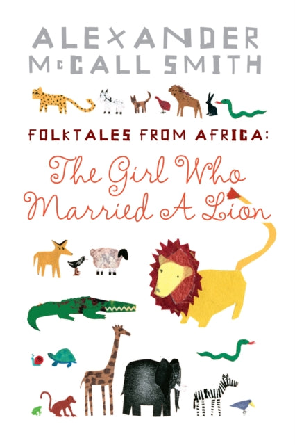 The Girl Who Married A Lion : Folktales From Africa-9781841957296