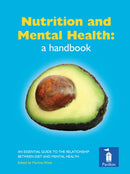 Nutrition and Mental Health: a Handbook : An Essential Guide to the Relationship Between Diet and Mental Health-9781841962450