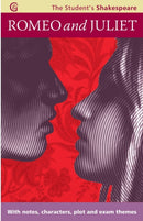 Romeo and Juliet - The Student's Shakespeare : With Notes, Characters, Plot and Exam Themes-9781842058695