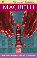 Macbeth - The Student's Shakespeare : With Notes, Characters, Plot and Exam Themes-9781842058701
