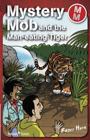 MYSTERY MOB AND THE MAN-EATING TIGE