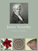James Sowerby : The Enlightenment's Natual Historian-9781842465967