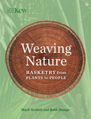 Weaving Nature : Basketry from plants to people-9781842468302