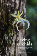 Saving Orchids : Stories of species survival in a changing world-9781842468319