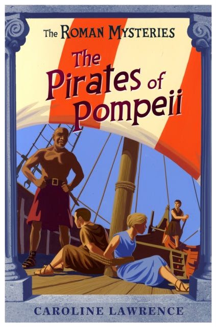 The The Roman Mysteries: The Pirates of Pompeii