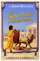 The Roman Mysteries: The Twelve Tasks of Flavia Gemina : Book 6-9781842550250