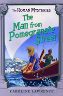 The Roman Mysteries: The Man from Pomegranate Street : Book 17-9781842556085