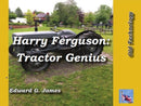 Harry Ferguson: Tractor Genius-9781842855133