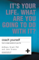 Coach Yourself : How To Create Solutions In Your Life-9781843040293