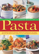 The Complete Book of Pasta : The Definative Guide to Choosing, Making and Cooking Your Own Pasta, with Over 350 Step-by-Step Recipes and Over 1500 Fabulous Photographs-9781843095453