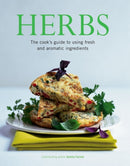 Herbs : The Cook's Guide to Flavourful and Aromatic Ingredients-9781843095507