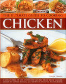 The Ultimate Guide to Cooking Chicken : A Collection of 200 Step-by-Step Recipes from Tasty Summer Salads to Classic Roasts, All Shown in Over 900 Photographs-9781843095729