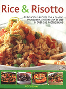 Rice & Risotto : 75 delicious recipes for a classic ingredient, shown step by step in over 250 photographs-9781843095880