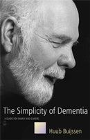 The Simplicity of Dementia : A Guide for Family and Carers-9781843103219