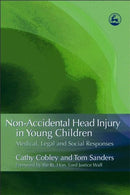 Non-Accidental Head Injury in Young Children : Medical, Legal and Social Responses-9781843103608