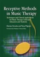 Receptive Methods in Music Therapy : Techniques and Clinical Applications for Music Therapy Clinicians, Educators and Students-9781843104131