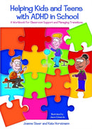 Helping Kids and Teens with ADHD in School : A Workbook for Classroom Support and Managing Transitions-9781843106630