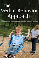 The Verbal Behavior Approach : How to Teach Children with Autism and Related Disorders-9781843108528