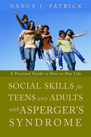 Social Skills for Teenagers and Adults with Asperger Syndrome : A Practical Guide to Day-to-Day Life-9781843108764