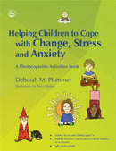 Helping Children to Cope with Change, Stress and Anxiety : A Photocopiable Activities Book-9781843109600