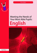 Meeting the Needs of Your Most Able Pupils: English-9781843122616