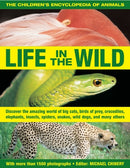 The Children''s Encyclopedia of Animals: Life In The Wild