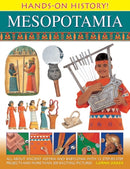 Hands on History! Mesopotamia : All About Ancient Assyria and Babylonia, with 15 Step-by-step Projects and More Than 300 Exciting Pictures-9781843229704