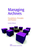 Managing Archives : Foundations, Principles and Practice-9781843341123