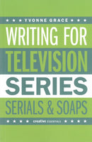 Writing for Television : Series, Serials and Soaps-9781843443377