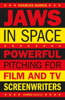 Jaws In Space : Powerful Pitching for Film and TV Screenwriters-9781843447337