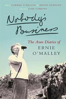 Nobody's Business : The Aran Diaries of Ernie O'Malley-9781843517153