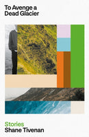 To Avenge a Dead Glacier-9781843519171