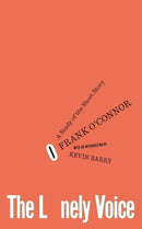 The Lonely Voice : A Study of the Short Story-9781843519249