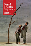 Druid Theatre : Fifty Years-9781843519584