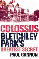 Colossus: Bletchley Park''s Last Secret