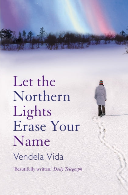 Let the Northern Lights Erase Your Name-9781843545835
