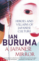 A Japanese Mirror : Heroes and Villains of Japanese Culture-9781843549628