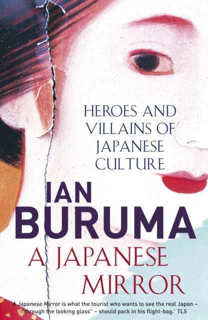 A Japanese Mirror : Heroes and Villains of Japanese Culture-9781843549628