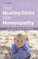 Your Healthy Child With Homeopathy-9781843580546