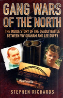 Gang Wars of the North - The Inside Story of the Deadly Battle Between Viv Graham and Lee Duffy-9781843583806