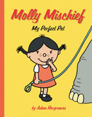 Molly Mischief: My Perfect Pet-9781843653424