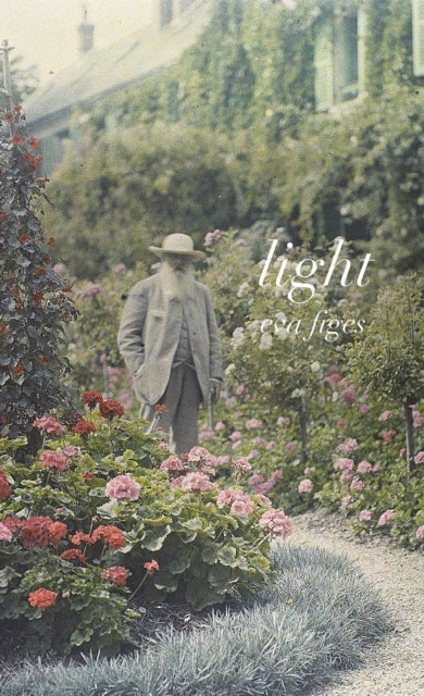 Light : A Day in Monet's Garden-9781843682431