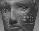 Henry Moore in Miniature-9781843682462