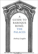 A Guide to Baroque Rome: The Palaces-9781843682530