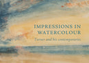 Impressions in Watercolour: Turner and his Contemporaries-9781843682646