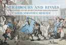 Neighbours and Rivals : An Eighteenth-Century Journey Between Paris and London-9781843682707
