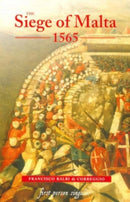 The Siege of Malta, 1565 : Translated from the Spanish edition of 1568-9781843831402