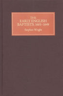 The Early English Baptists, 1603-49-9781843831952
