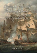 Fighting at Sea in the Eighteenth Century : The Art of Sailing Warfare-9781843833673